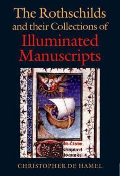 Hardcover Rothschilds and Their Collections of Illuminated Manuscripts Book