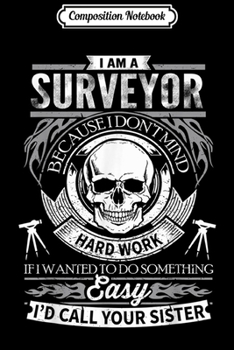 Composition Notebook: I'm A Dad and A SURVEYOR for SURVEYORS  Journal/Notebook Blank Lined Ruled 6x9 100 Pages