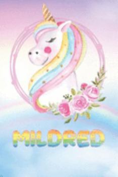 Paperback Mildred: Mildred's Unicorn Personal Custom Named Diary Planner Perpetual Calander Notebook Journal 6x9 Personalized Customized Book