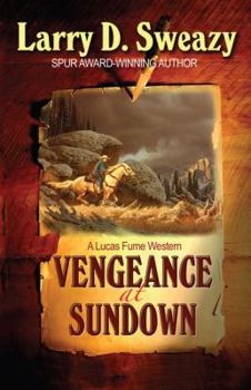 Vengeance at Sundown - Book #1 of the Lucas Fume
