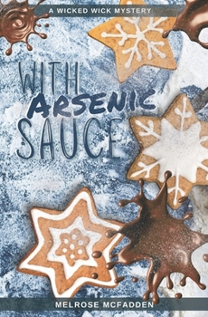 With Arsenic Sauce: A Candle Shop Cozy Mystery (Wicked Wick Mysteries)