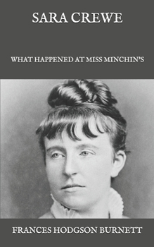 Paperback Sara Crewe: What Happened at Miss Minchin's Book