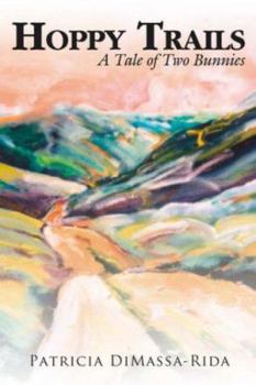 Paperback Hoppy Trails: A Tale of Two Bunnies Book