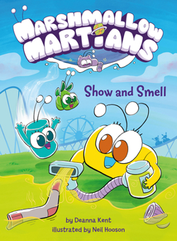 Hardcover Marshmallow Martians: Show and Smell: (A Graphic Novel) Book