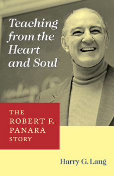 Paperback Teaching from the Heart and Soul: The Robert F. Panara Story Volume 6 Book
