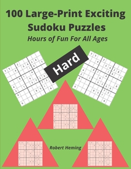 Paperback 100 Large-Print Exciting Sudoku Puzzles: Hours of Fun For All Ages Book
