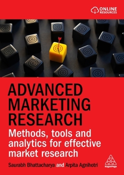 Hardcover Advanced Marketing Research: Methods, Tools and Analytics for Effective Market Research Book
