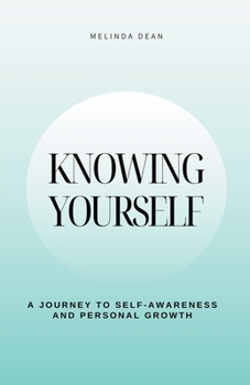 Paperback Knowing Yourself: A Journey to Self-Awareness and Personal Growth Book