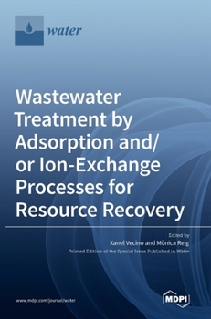 Hardcover Wastewater Treatment by Adsorption and/or Ion-Exchange Processes for Resource Recovery Book