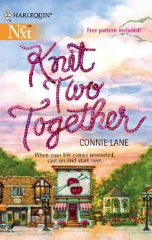 Knit Two Together (Harlequin Next) - Book #4 of the Burton at Cupid's Hideaway
