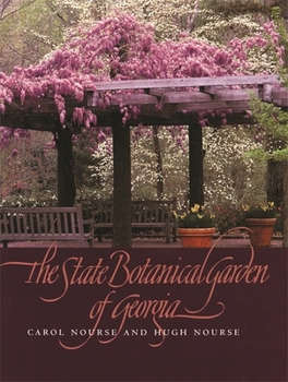 Hardcover The State Botanical Garden of Georgia Book