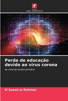 Perda de educação devido ao vírus corona: ao nível do ensino primário (Portuguese Edition)