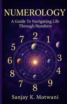 Paperback Numerology: A Guide To Navigating Life Through Numbers Book