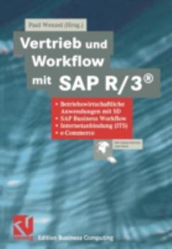 Paperback Vertrieb Und Workflow Mit SAP R/3(r): Betriebswirtschaftliche Anwendungen Mit Sd, SAP Business Workflow, Internetanbindung (Its), E-Commerce [German] Book