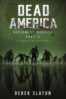 Paperback Dead America The Northwest Invasion Collection Part 2 - 6 Book Collection Book
