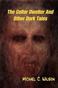 Paperback The Cellar Dweller And Other Dark Tales Book