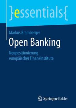 Paperback Open Banking: Neupositionierung Europäischer Finanzinstitute [German] Book