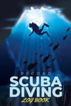 Paperback Scuba Diving Log Book Record: The Best Dive Log For Record Your Dive 6x9" 100Pages Book