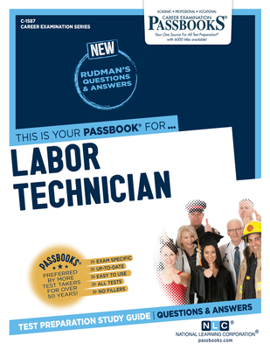 Paperback Labor Technician (C-1587): Passbooks Study Guide Volume 1587 Book