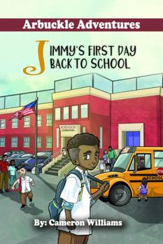 Paperback Arbuckle Adventures: Jimmy's First Day Back to School Book