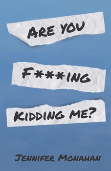 Paperback Are You F***ing Kidding Me? Book