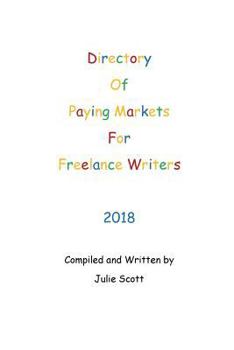 Paperback Directory of Paying Markets for Freelance Writers 2018 Book