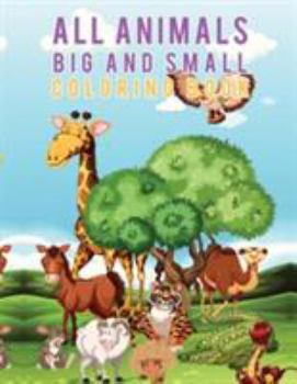 Paperback All Animals Big and Small Coloring Book