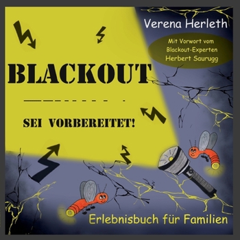 Paperback Blackout - Sei vorbereitet!: Erlebnisbuch für Familien [German] Book