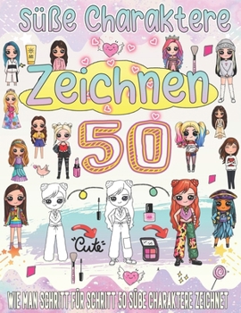 Paperback zeichnen lernen süße Charaktere: Supersüße Zeichnungen, um Schritt für Schritt zu lernen, wie man Kawaii-Kunst zeichnet [German] Book