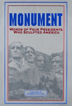 Leather Bound Monument: Words of Four Presidents Who Sculpted America Book