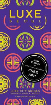 LUXE Seoul (LUXE City Guides)