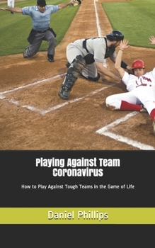 Paperback Playing Against Team Coronavirus Book