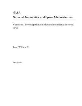 Paperback Numerical Investigations in Three-Dimensional Internal Flows Book