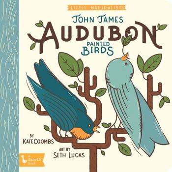Board book Little Naturalists: John James Audubon Painted Birds Book