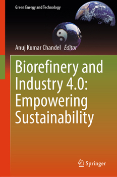 Hardcover Biorefinery and Industry 4.0: Empowering Sustainability Book