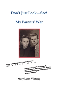 Paperback Don't Just Look-See!: My Parents' War Book