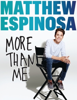 Matthew Espinosa: More Than Me