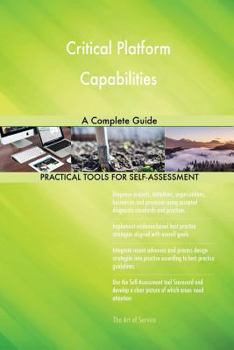 Paperback Critical Platform Capabilities A Complete Guide Book