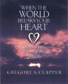Paperback When the World Breaks Your Heart Book