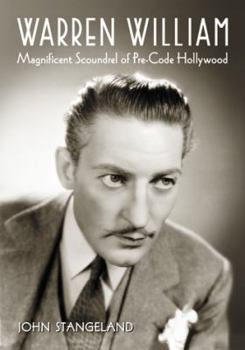 Paperback Warren William: Magnificent Scoundrel of Pre-Code Hollywood Book