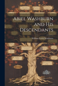 Paperback Abiel Washburn and His Descendants Book