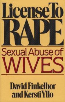 Paperback License to Rape: Sexual Abuse of Wives Book