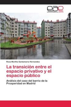 Paperback La transición entre el espacio privativo y el espacio público [Spanish] Book