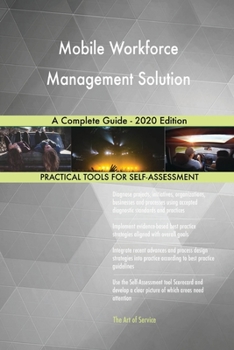 Paperback Mobile Workforce Management Solution A Complete Guide - 2020 Edition Book