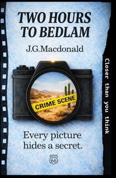 Two Hours to Bedlam: A Route 66 Mystery (Dead Funny and Chilled Out)
