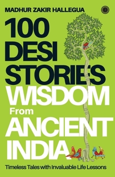 Paperback 100 Desi Stories: Wisdom from Ancient India Book