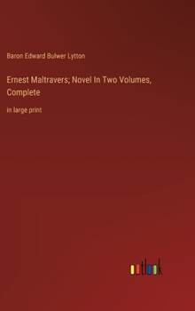 Hardcover Ernest Maltravers; Novel In Two Volumes, Complete: in large print Book