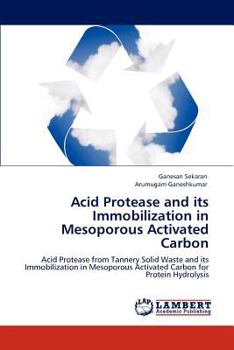 Paperback Acid Protease and its Immobilization in Mesoporous Activated Carbon Book