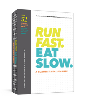 Diary Run Fast. Eat Slow. a Runner's Meal Planner: Week-At-A-Glance Meal Planner for Hangry Athletes Book