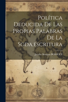 Paperback Política Deducida De Las Propias Palabras De La Sgda.escritura [Spanish] Book